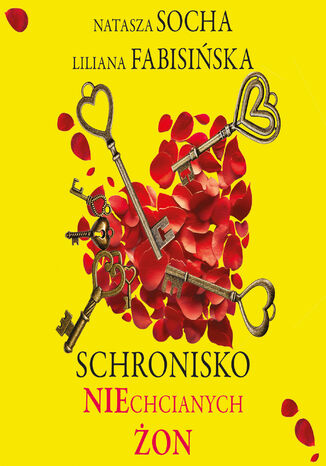 Schronisko niechcianych żon Natasza Socha, Liliana Fabisińska - audiobook MP3