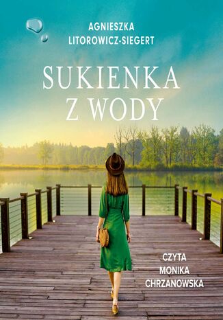 Sukienka z wody Agnieszka Litorowicz-Siegert - audiobook MP3