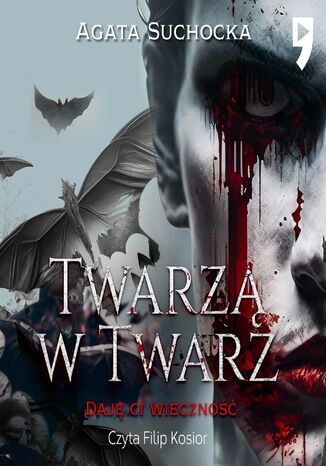 Twarzą w twarz. Daję ci wieczność akt 2 Agata Suchocka - audiobook MP3