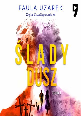 Ślady dusz. Tom 1 Paula Uzarek - audiobook MP3