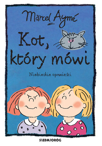 Kot, który mówi. Niebieskie opowieści Marcel Aymé - okladka książki