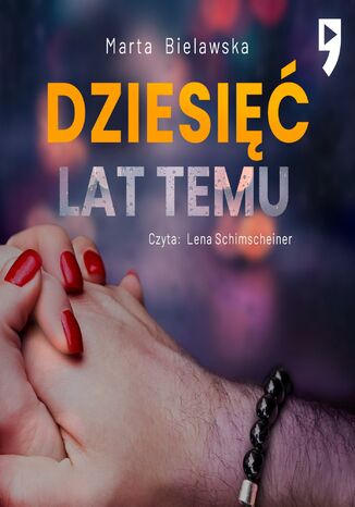 Dziesięć lat temu Marta Bielawska - audiobook MP3