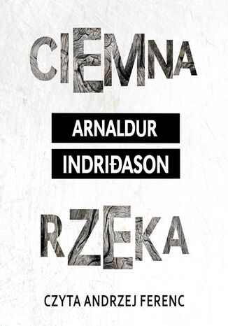 Ciemna rzeka. Komisarz Erlendur Sveinsson. Tom 9 Arnaldur Indridason - audiobook MP3