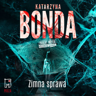 Zimna sprawa. Hubert Meyer. Tom 7 Katarzyna Bonda - audiobook MP3