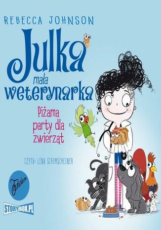 Julka - mała weterynarka. Tom 1. Piżama party dla zwierząt Rebecca Johnson - audiobook MP3