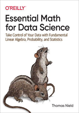 Essential Math for Data Science Thomas Nield - okladka książki