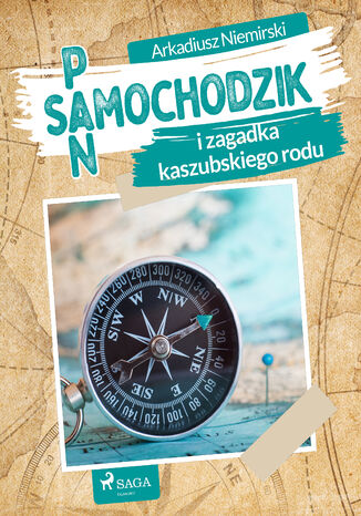 Pan Samochodzik i zagadka kaszubskiego rodu Arkadiusz Niemirski - okladka książki