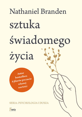 Sztuka świadomego życia Nathaniel Branden - okladka książki