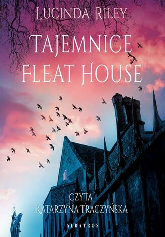 Tajemnice Fleat House Lucinda Riley - audiobook MP3