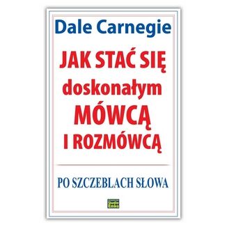 Jak stać się doskonałym mówcą i rozmówcą. Po szczeblach słowa Dale Carnegie - audiobook MP3