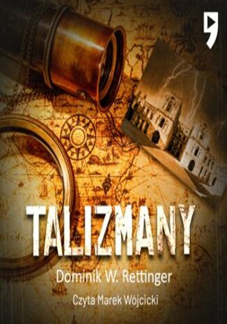 Talizmany Dominik W. Rettinger - audiobook MP3