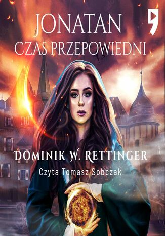 Jonatan - Czas przepowiedni Dominik W. Rettinger - audiobook MP3