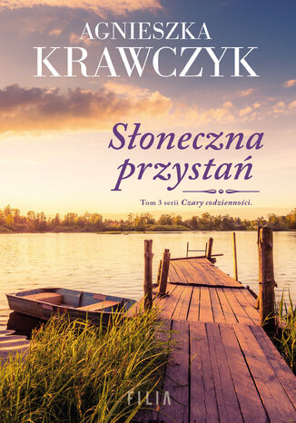 Czary codzienności (Tom 3). Słoneczna przystań Agnieszka Krawczyk - okladka książki