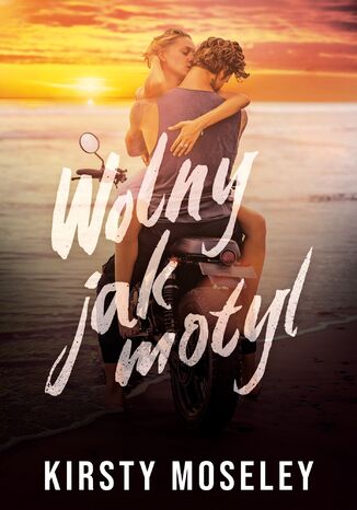 Wolny jak motyl Kirsty Moseley - okladka książki