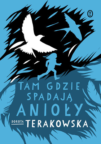 Tam, gdzie spadają Anioły Dorota Terakowska - okladka książki