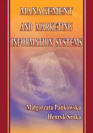 Management and marketing information systems Małgorzata Pańkowska, Henryk Sroka - okladka książki