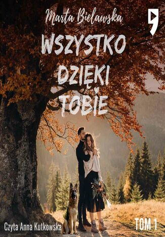 Wszystko dzięki Tobie. Tom I Marta Bielawska - audiobook MP3