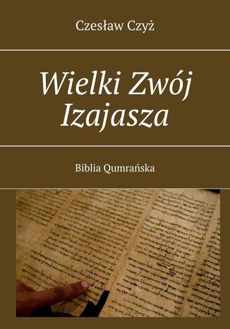 Wielki Zwój Izajasza Czyż Czesław - okladka książki