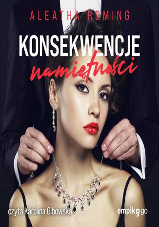 Konsekwencje namiętności. Tom 2 Aleatha Romig - audiobook MP3