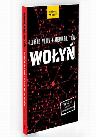 Wołyń. Ludobójstwo UPA - Kłamstwa polityków Paweł Dybicz - okladka książki