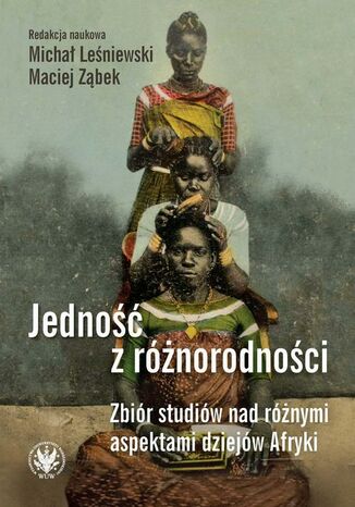 Jedność z różnorodności Michał Leśniewski, Maciej Ząbek - okladka książki