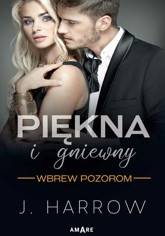 Piękna i Gniewny J. Harrow - okladka książki