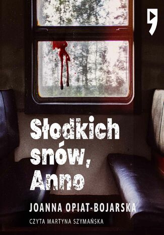 Słodkich snów, Anno Joanna Opiat-Bojarska - audiobook MP3