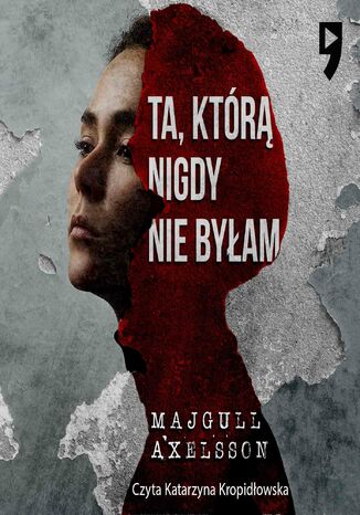 Ta, którą nigdy nie byłam Majgull Axelsson - audiobook MP3