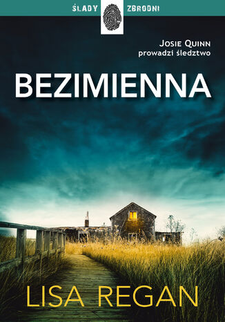 Josie Quinn (Tom 2). Bezimienna Lisa Regan - okladka książki