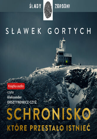Schronisko, które przestało istnieć Sławek Gortych - audiobook MP3