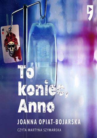 To koniec, Anno Joanna Opiat-Bojarska - audiobook MP3