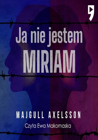 Ja nie jestem Miriam Majgull Axelsson - audiobook MP3