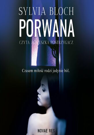 Porwana. Niebezpieczna znajomość Sylvia Bloch - audiobook MP3