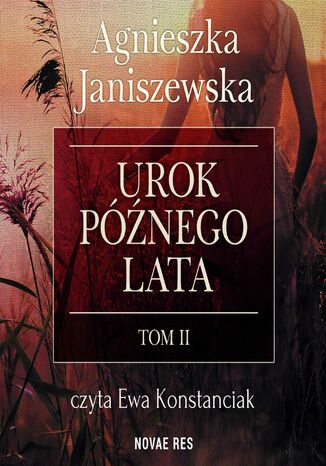 Urok późnego lata. Tom II Agnieszka Janiszewska - audiobook MP3