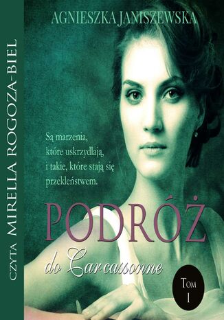 Podróż do Carcassonne. Tom I Agnieszka Janiszewska - audiobook MP3