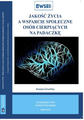Jakość życia a wsparcie społeczne osób cierpiących na padaczkę Joanna Girzelska - okladka książki