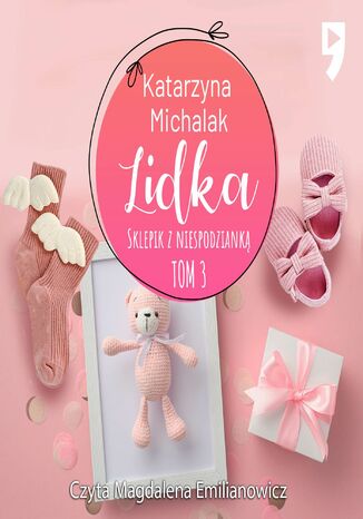 Sklepik z Niespodzianką: Lidka. Tom 3 Katarzyna Michalak - audiobook MP3