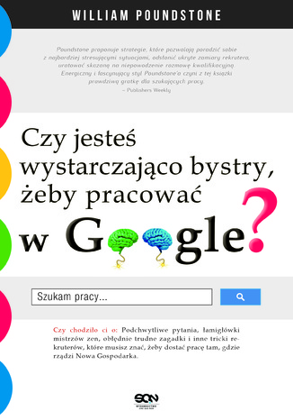 Czy jesteś wystarczająco bystry, żeby pracować w Google? William Poundstone - okladka książki