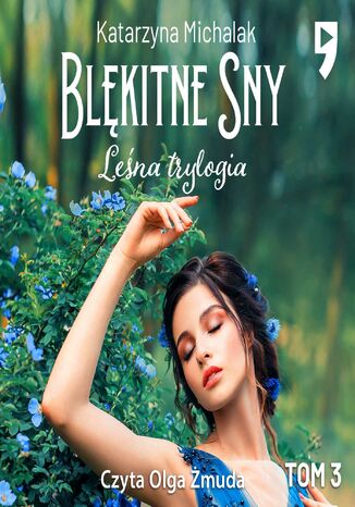 Leśna trylogia: Błękitne sny. Tom 3 Katarzyna Michalak - audiobook MP3