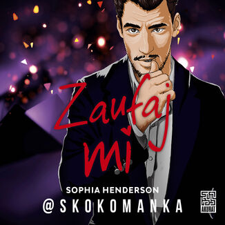 Zaufaj mi Skokomanka Sophia Henderson - audiobook MP3