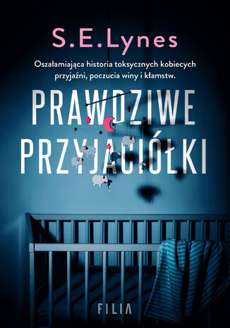 Prawdziwe przyjaciółki S. E. Lynes - okladka książki
