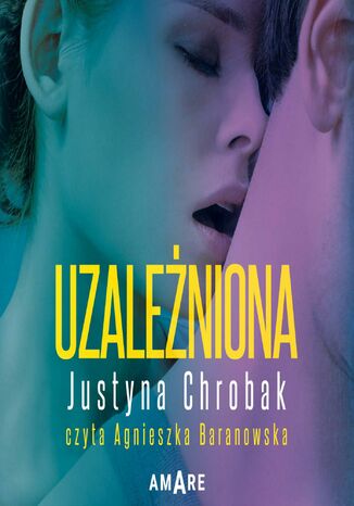Uzależniona Justyna Chrobak - audiobook MP3