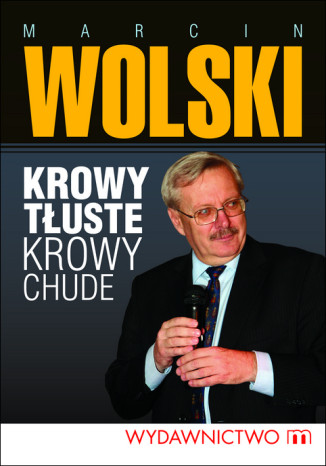Krowy tłuste, krowy chude Marcin Wolski - okladka książki