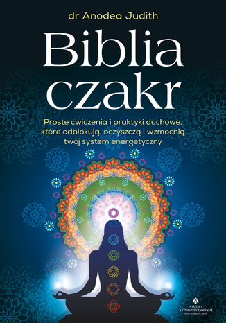Biblia czakr Anodea Judith - okladka książki