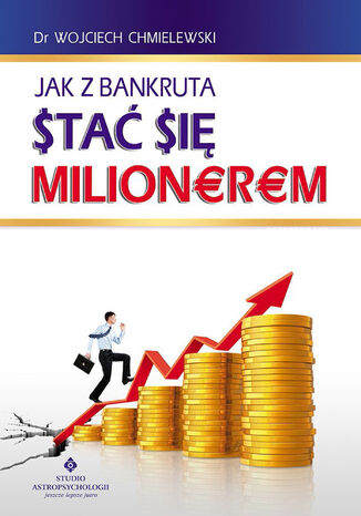 Jak z bankruta stać się milionerem Doktor Wojciech Chmielewski - okladka książki