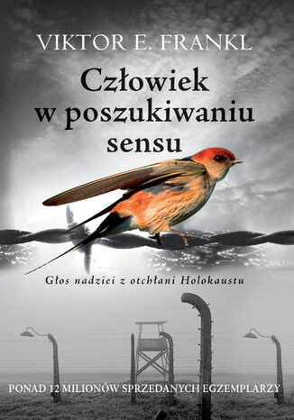 Człowiek w poszukiwaniu sensu. Głos nadziei z otchłani Holokaustu Viktor E. Frankl - okladka książki