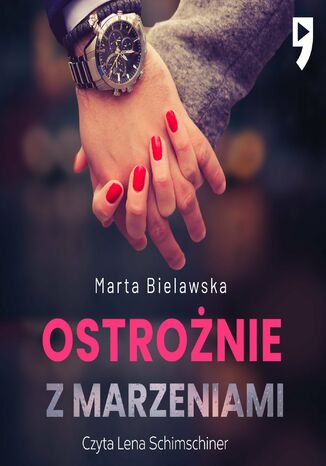 Ostrożnie z marzeniami. Tom 2 Marta Bielawska - audiobook MP3