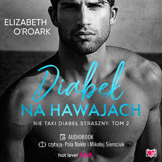 Diabeł na Hawajach. Nie taki diabeł straszny Elizabeth O'Roark - audiobook MP3