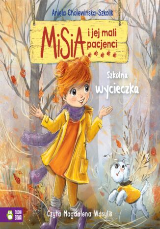 Misia i jej mali pacjenci. Szkolna wycieczka Aniela Cholewińska-Szkolik - okladka książki