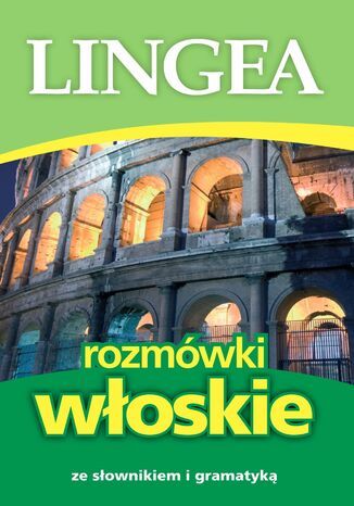 Rozmówki włoskie ze słownikiem i gramatyką Lingea - okladka książki